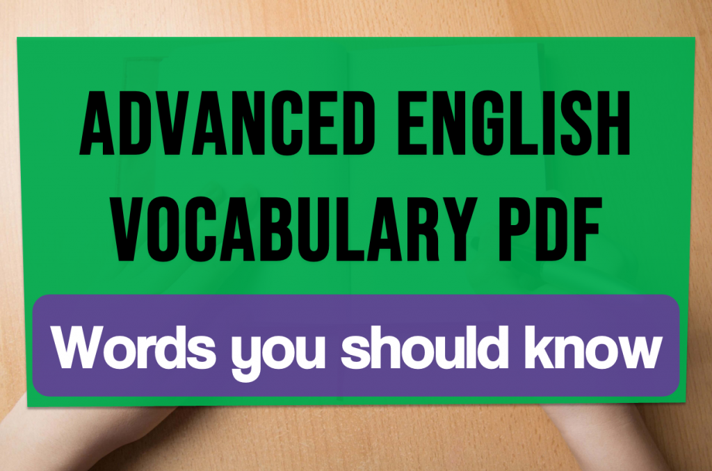 Advanced English Vocabulary Pdf Words You Should Know JobXam
